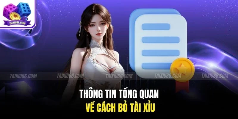 Thông tin tổng quan về cách bỏ tài xỉu